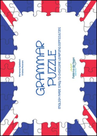 Grammar puzzle. English made easy to overcome learning difficulties Mariarosa Spidalieri