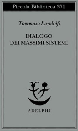 Dialogo dei massimi sistemi Tommaso Landolfi
