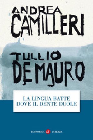 La lingua batte dove il dente duole Andrea Camilleri