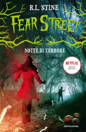 Notte di terrore. Fear Street Robert Lawrence Stine
