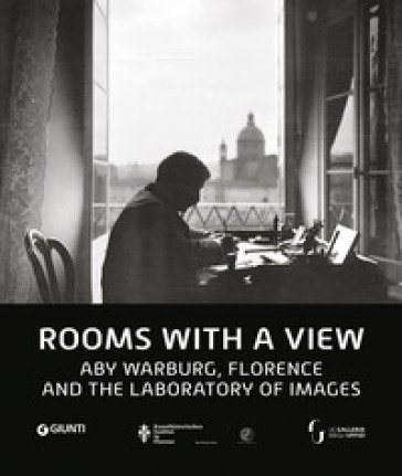 Rooms with a view. Aby Warburg. Florence and the laboratory of images