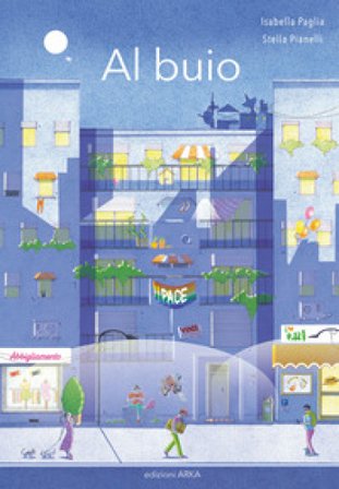 Al buio. Ediz. a colori Isabella Paglia