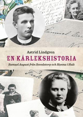 En kärlekshistoria : Samuel August från Sevedstorp och Hanna i Hult - Bok av Astrid Lindgren - Danskt band