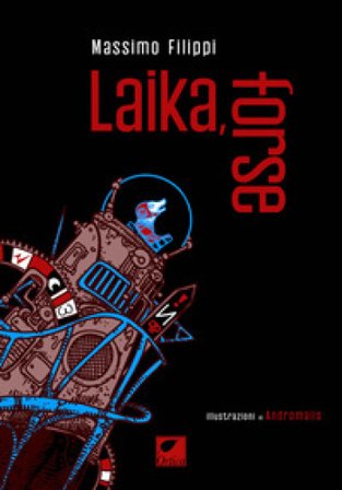 Laika, forse Massimo Filippi