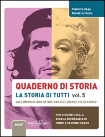 Quaderno di storia, la storia di tutti. Per la Scuola media. Vol. 5 Fabrizio Zago