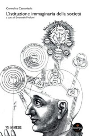 L'istituzione immaginaria della società Cornelius Castoriadis