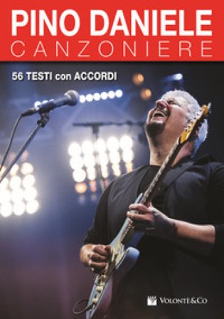 Pino Daniele. Canzoniere. 56 successi in testi e accordi Pino Daniele