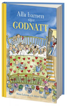Alla barnen säjer godnatt - Bok av Måns Gahrton & Johan Unenge - Inbunden