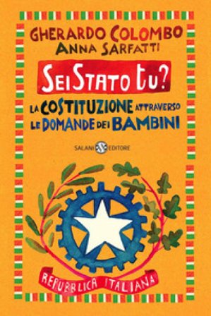 Sei Stato tu? La Costituzione attraverso le domande dei bambini Gherardo Colombo