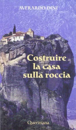 Costruire la casa sulla roccia Averardo Dini