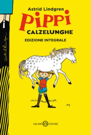 Pippi Calzelunghe. Ediz. 75 anni. Ediz. integrale Astrid Lindgren