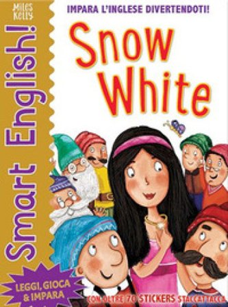 Snow White. Smart English. Con adesivi. Ediz. a colori Kelly Miles
