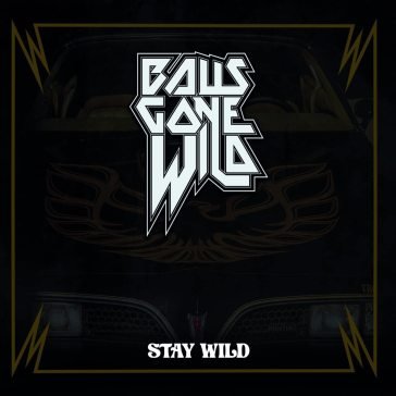 Stay wild BALLS GONE WILD