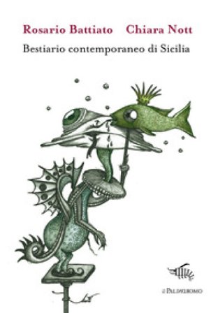 Bestiario contemporaneo di Sicilia Rosario Battiato