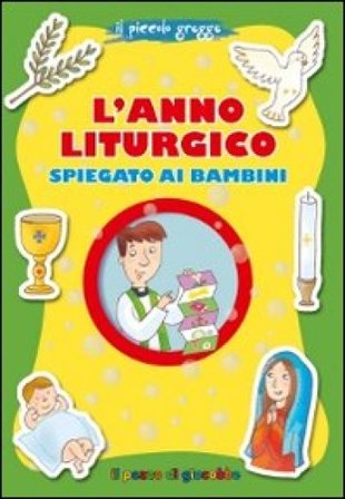 L'anno liturgico spiegato ai bambini Barbara Baffetti