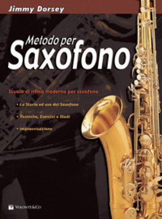 Metodo per saxofono. Scuola di ritmo moderno per saxofono. Nuova ediz. Jimmy Dorsey