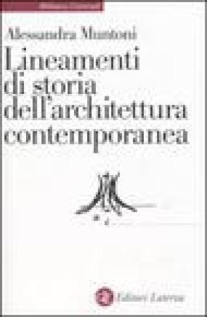 Lineamenti di storia dell'architettura contemporanea Alessandra Muntoni