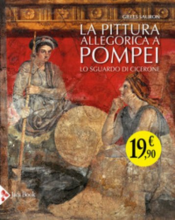 La pittura allegorica a Pompei. Lo sguardo di Cicerone Gilles Sauron