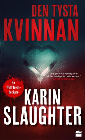 Den tysta kvinnan - Bok av Karin Slaughter - Pocket