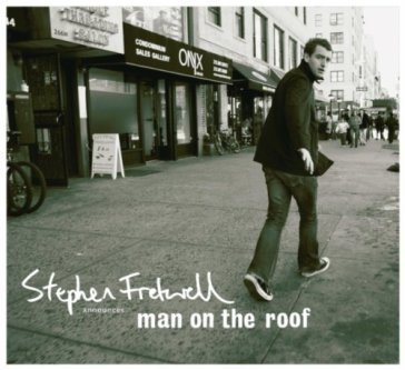 Man on the roof Stephen Fretwell