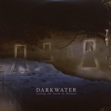 Calling the earth to witness DARKWATER
