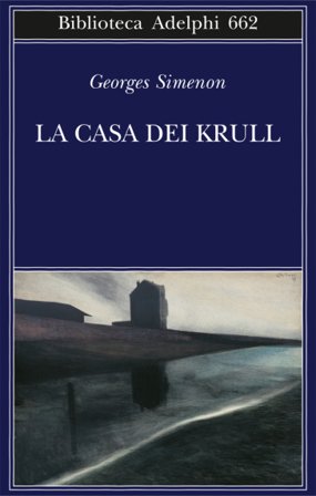 La casa dei Krull Georges Simenon