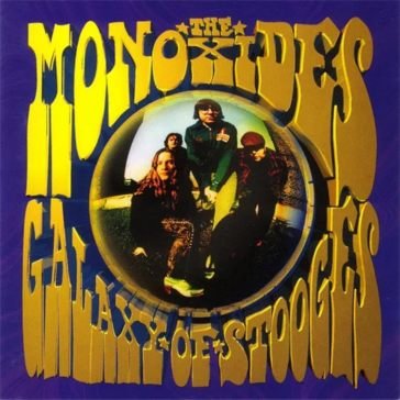 Galaxy of stooges THE MONOXIDES