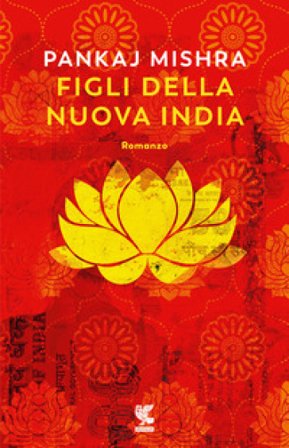 Figli della nuova India Pankaj Mishra
