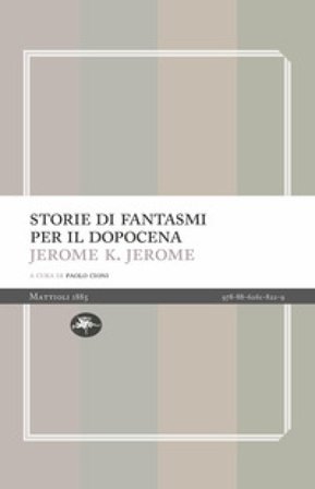 Storie di fantasmi per il dopocena Jerome Klapka Jerome