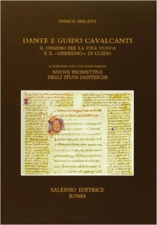 Dante e Guido Cavalcanti: il dissidio per la «Vita nuova» e il «Disdegno» di Guido Enrico Malato