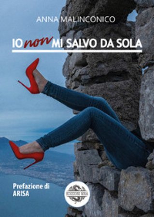 Io non mi salvo da sola Anna Malinconico