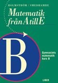 Matematik från A till E Kurs B, ISBN: 9789147016778