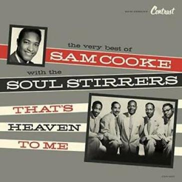 That s heaven to me SAM/SOUL STIR COOKE