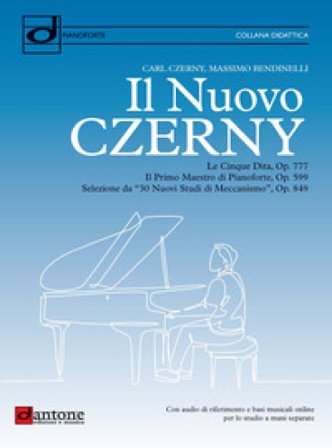Il nuovo Czerny. Metodo per pianoforte. Con video online Carl Czerny