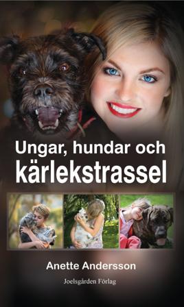 Ungar, hundar och kärlekstrassel - Bok av Anette Andersson - Häfte