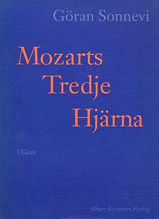 Mozarts Tredje Hjärna - Bok av Göran Sonnevi - Inbunden