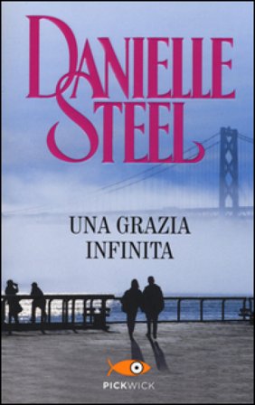 Una grazia infinita Danielle Steel