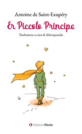 Er piccolo principe. Testo romanesco Antoine de Saint-Exupéry