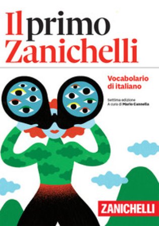Il primo Zanichelli. Vocabolario di italiano