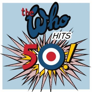 The who hits 50 The Who
