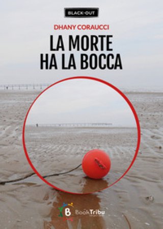 La morte ha la bocca Dhany Coraucci
