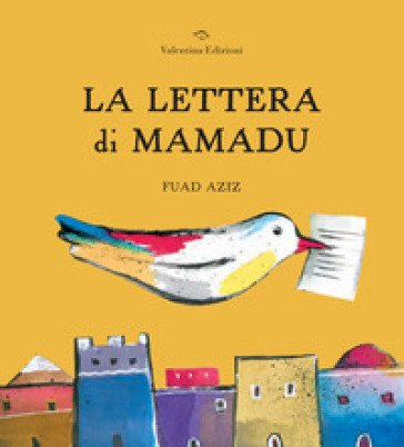 La lettera di Mamadu. Ediz. a colori Fuad Aziz