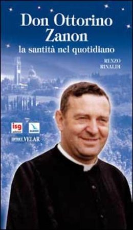 Don Ottorino Zanon. La santità nel quotidiano Renzo Rinaldi