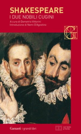 I due nobili cugini. Testo inglese a fronte William Shakespeare