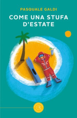 Come una stufa d'estate Pasquale Galdi