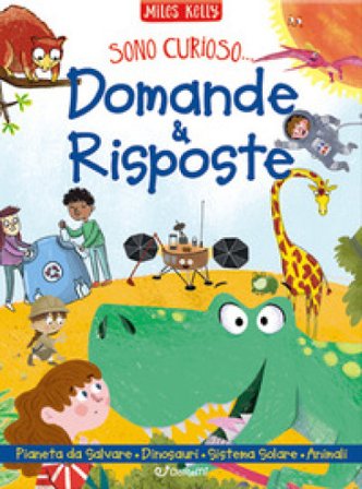 Domande & risposte: Un pianeta da salvare-Domande e risposte sui dinosauri-Domande e risposte sul sistema solare-Domande e risposte sugli animali. 