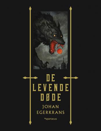 De levende døde - Bok av Johan Egerkrans - Hardback