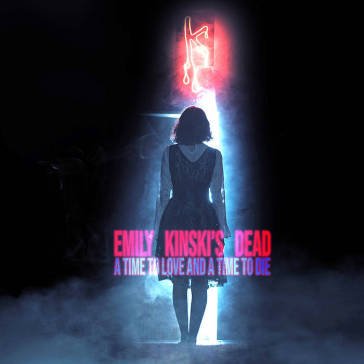 A time to love and a time to die EMILY KINSKI'S DEAD