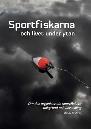 Sportfiskarna och livet under ytan - Bok av Benny Lindgren - Inbunden