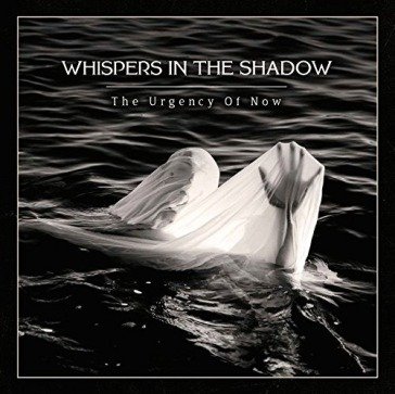 Urgency of now Whispers in the Shadow